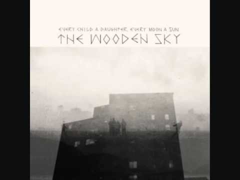 Child of the Valley - The Wooden Sky