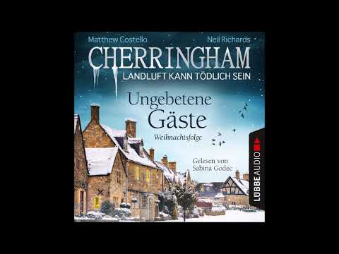 Matthew Costello - Cherringham - Weihnachtsfolge: Ungebetene Gäste (Komplettes Hörbuch)