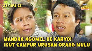 Download lagu BODO AMAT! Mandra Sebel Banget Ame Karyo | SI DOEL ANAK SEKOLAHAN | S2 - EPS 23 (3/5) mp3