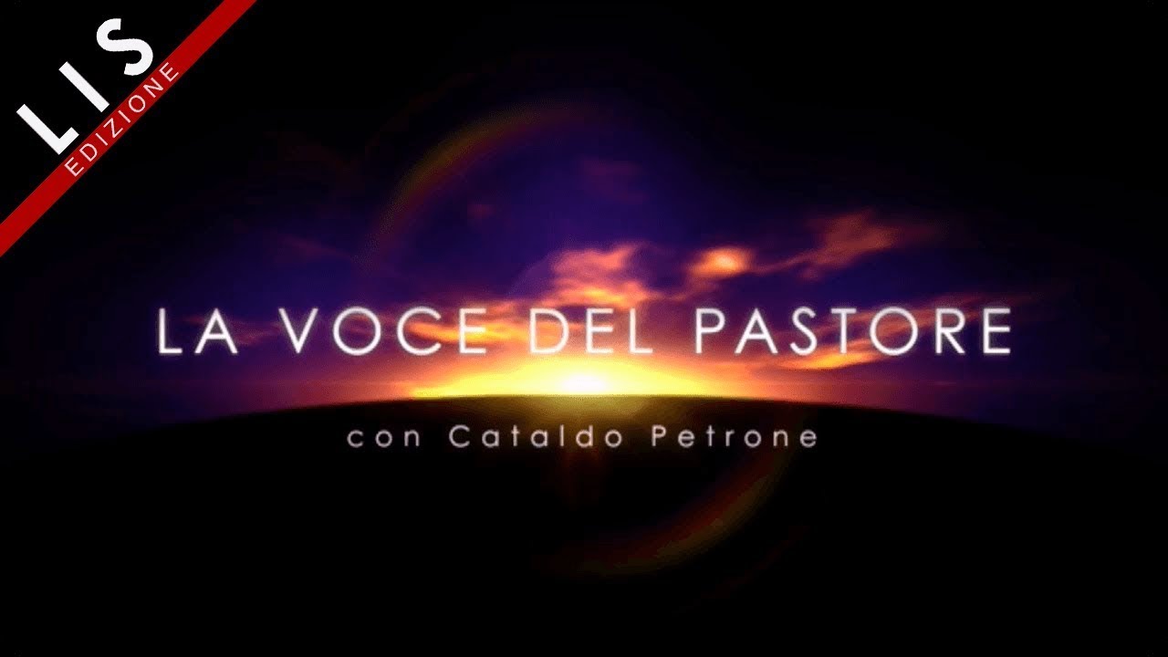 LIS | La Voce del Pastore “Dio È Spirito” - 20 Giugno 2022