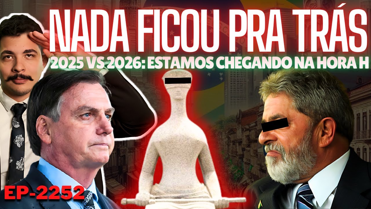 Escândalos, Fatos e Eventos: NADA FICOU PRA TRÁS + 2025 vs 2026: Estamos Chegando na Hora H.