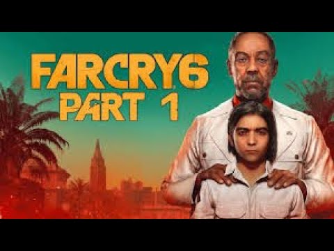 Far Cry 6 Part 1 Gameplay Walkthrough PC HD.