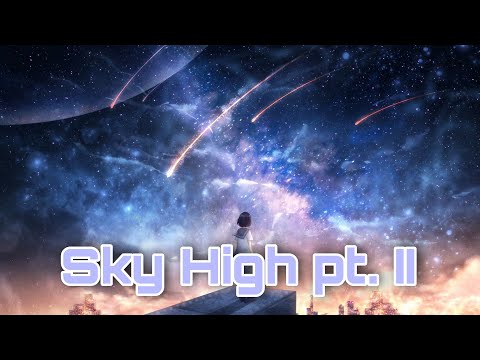 [ Nightcore ] - Sky High pt. II From Elektronomia ( No Lyrics )