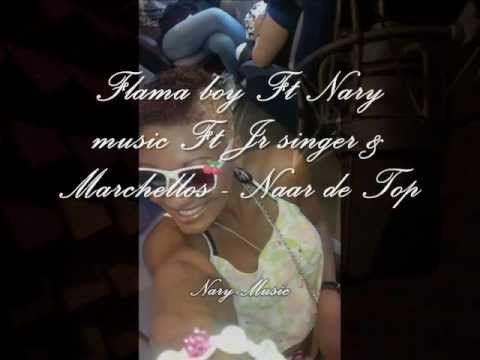 Flama boy Ft Nary music Ft Jr singer & Marchellos - Naar de Top