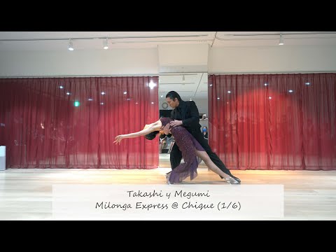 Milonga Express @ Chique -  1/6 Takashi Megumi | 1La Bordona, Forever Tango #アルゼンチンタンゴ #高志めぐみ