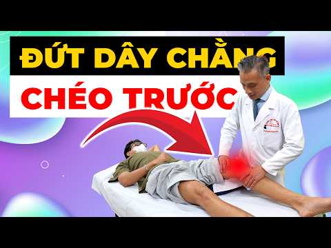 Đứt Dây Chằng Chéo Trước Có Cần Mổ? Sai Lầm Khiến Khớp Gối Hỏng Nhanh!