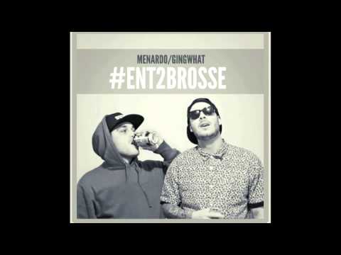 Menardo x Gingwhat #ENT2BROSSE - 16 BARS PART.1