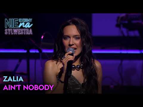 Zalia - Ain't Nobody | Nie idziemy na Sylwestra