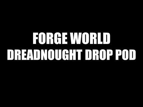 Forge World Dreadnought Drop Pod Unboxing