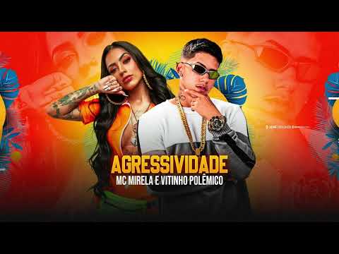 VITINHO POLÊMICO FEAT MC MIRELLA - AGRESSIVIDADE. (JeováNoBeat e DjMalicia)
