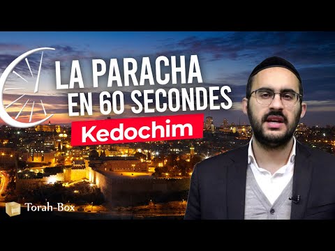 La Paracha en 60 secondes - Kedochim (Binyamin Benhamou)