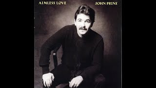 Somewhere Someone's Falling In Love~John Prine