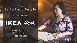 The Lettering Lifestyle | Ikea Hacks #1 Seating Chart Inspiration