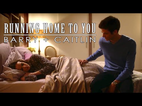 Running Home To You | Barry & Caitlin