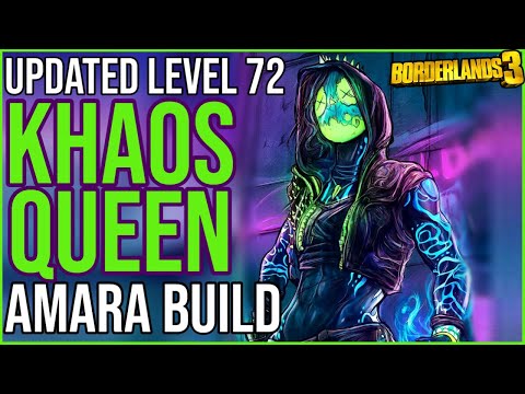 UPDATED LEVEL 72 KHAOS QUEEN! Best All-Around Amara Build! // Borderlands 3
