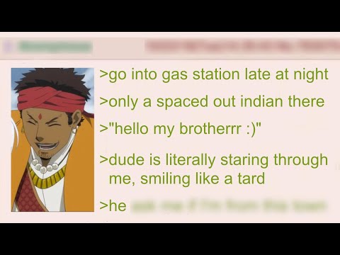 Anon Meets a Spaced-Out Indian at Night | 4Chan Greentext Stories