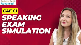 C1 ADVANCED CAE SPEAKING EXAM SIMULATION PRACTICE 12