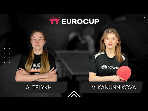 19:40 Anastasiia Telykh - Vasylysa Kanunnikova 05.04.2024 TT Euro.Cup Ukraine Star. TABLE 3