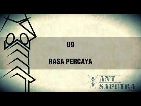 U9 - RASA PERCAYA (lirik)