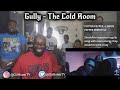 Gully - The Cold Room (HE WAS TALKING CRAZY)