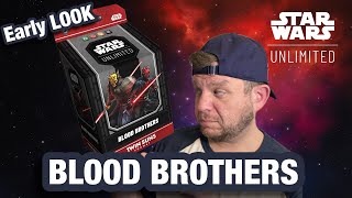 Star Wars Unlimited Twin Suns EARLY LOOK –  BLOOD BROTHERS Deck Unboxing & Breakdown