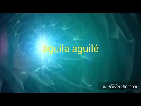 Aguila Aguile / Abuelo Letras Lyrics Cantos de medicina