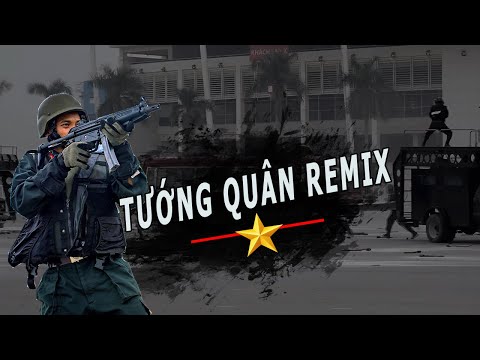 Tướng Quân Remix | Cảnh Sát Cơ Động