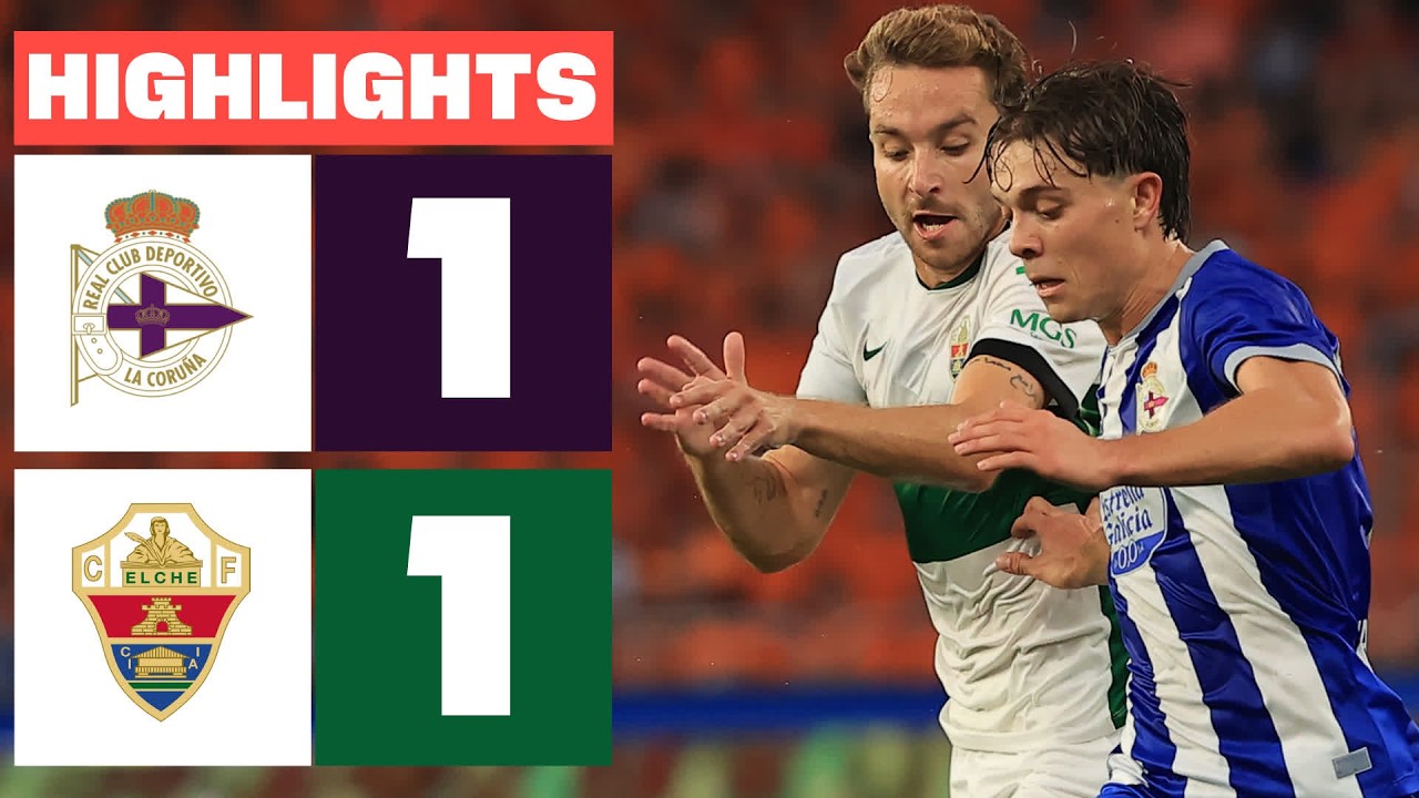 RC DEPORTIVO 1 - 1 ELCHE CF | HIGHLIGHTS LALIGA EA SPORTS
