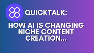 QuickTalk: How AI Can Give You an Edge in Niche Markets