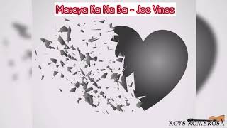 Masaya Ka Na Ba - Joe Vince (Cover) Rovs Romerosa