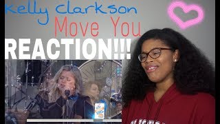 Kelly Clarkson - Move You // REACTION!!!