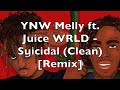 YNW Melly ft. Juice WRLD - Suicidal (Clean) [Remix]