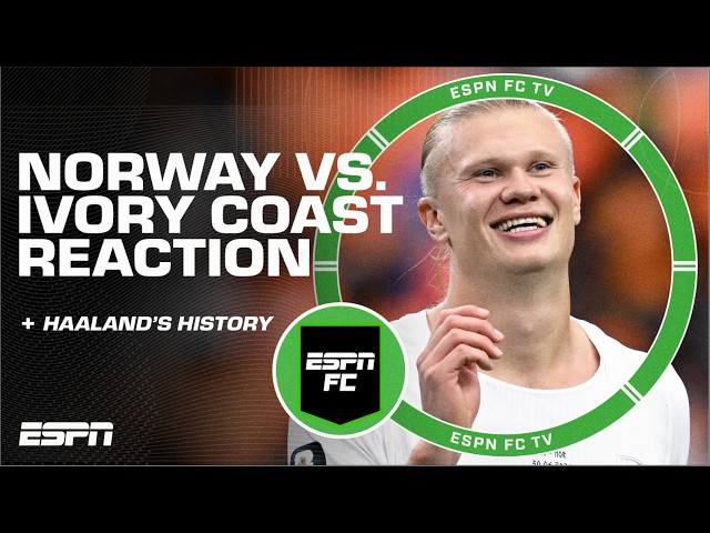 Norway vs. Ivory Coast FULL REACTION: Norway is ‘NOT BURDENED’ | ESPN FC