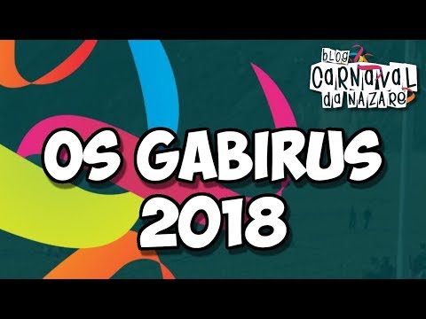 Os Gabirus 2018 ft. Tó Malaia & Zé Puvide - Carnaval da Nazaré