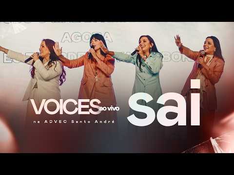 Voices - Sai (Ao Vivo na ADVEC Santo André)