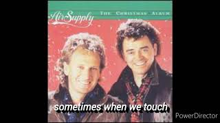 air supply... sometimes when we touch