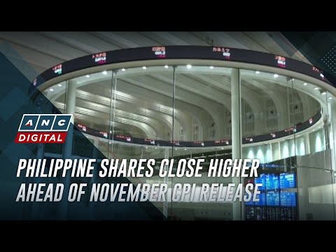 Philippine shares close higher ahead of November CPI release
