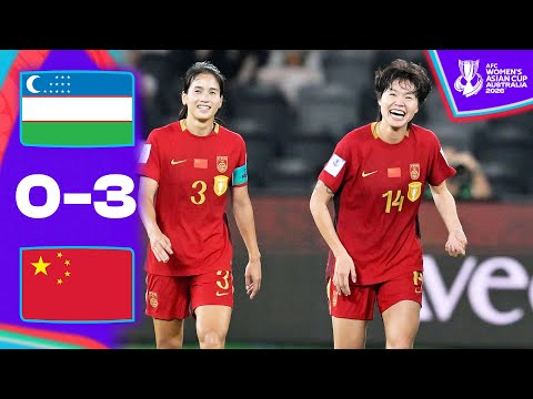 China PR stay perfect & REACH QUARTERS | Uzbekistan - China PR | Highlights | AFC Women's Asian Cup™
