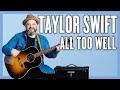 Taylor Swift All Too Well Guitar Lesson + Tutorial