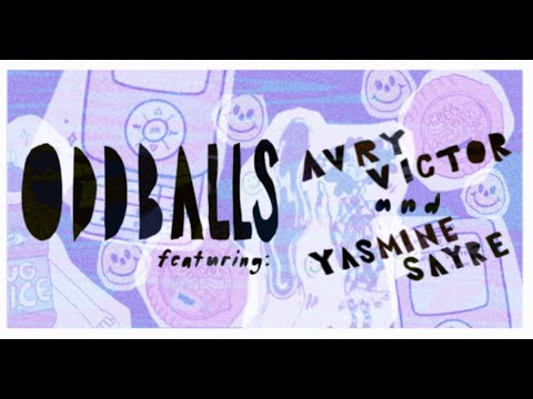 ODDBALLS: a Zine with Yasmine Sayre and Avry Victor