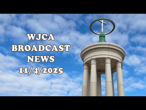 WJCA Broadcast News - Tuesday, November 4, 2025