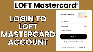 Loft Mastercard Sign In: How to Login to Your Loft Mastercard Account