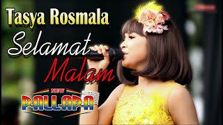 Download lagu SELAMAT MALAM - TASYA ROSMALA | NEW PALLAPA   LIRIK mp3