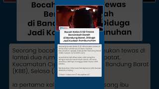 Anak Kelas 6 SD Ditemukan Tewas di Rumah, Jasad Pertama Kali Ditemukan Ibu Kondisi Ditimpa Kasur