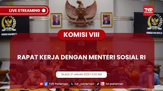 KOMISI VIII DPR RI RAPAT KERJA DENGAN MENTERI SOSIAL RI