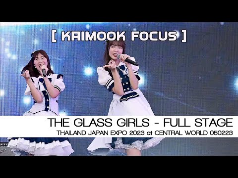 [KAIMOOK Focus] THE GLASS GIRLS - FULL STAGE l Japan Expo 2023 at Central World 230205
