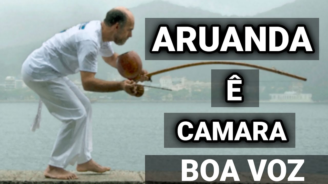 ARUANDA Ê | BOA VOZ | Capoeira song | Русская транскрипция