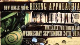 Rising Appalachia - Medicine (Official Audio)