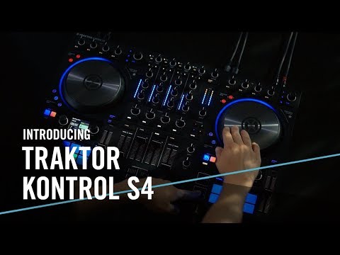 Introducing the New TRAKTOR KONTROL S4  For the Music in You | Native Instruments