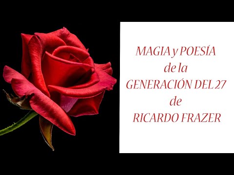 Magic and Poetry of the Generation of 27 by Ricardo Frazer